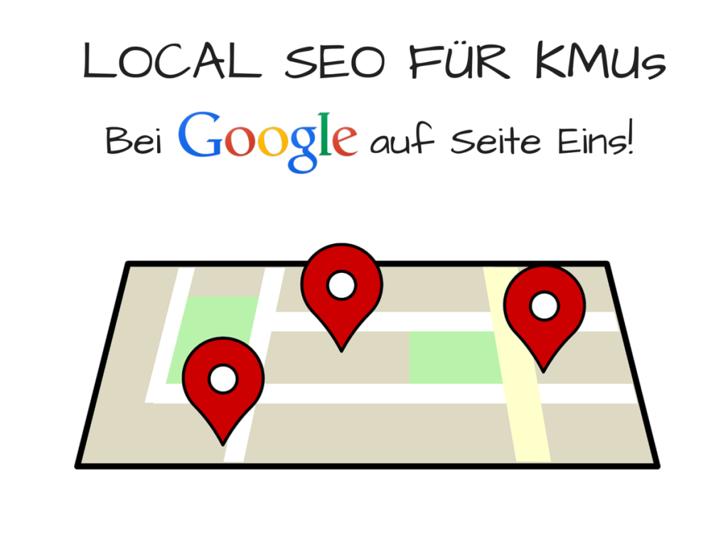 Lokale SEO für KMU Wie komme ich bei Google auf die